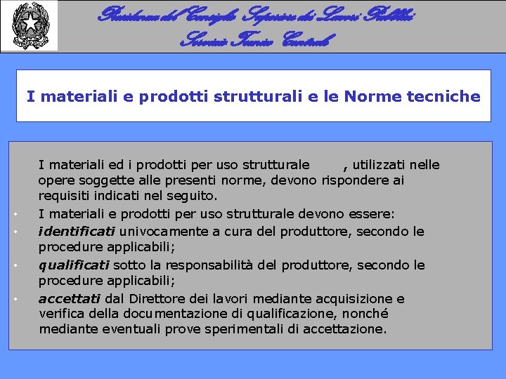 Presidenza del Consiglio Superiore dei Lavori Pubblici Servizio Tecnico Centrale I materiali e prodotti