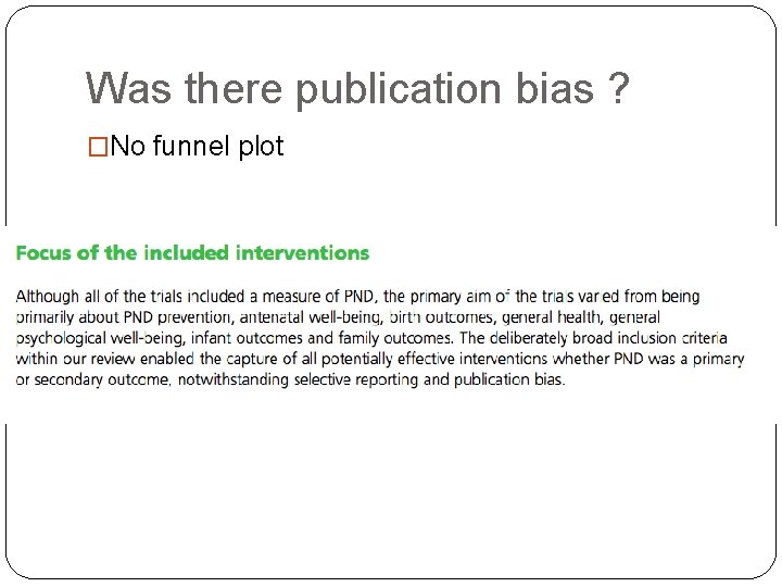 Was there publication bias ? �No funnel plot 