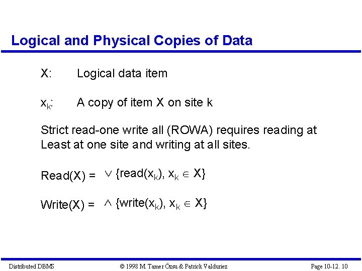 Logical and Physical Copies of Data X: Logical data item xk: A copy of Logical and Physical Copies of Data X: Logical data item xk: A copy of