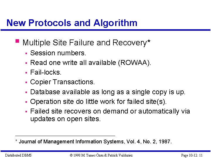 New Protocols and Algorithm § Multiple Site Failure and Recovery* § § § § New Protocols and Algorithm § Multiple Site Failure and Recovery* § § § §