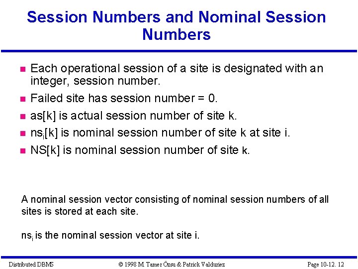 Session Numbers and Nominal Session Numbers Each operational session of a site is designated Session Numbers and Nominal Session Numbers Each operational session of a site is designated