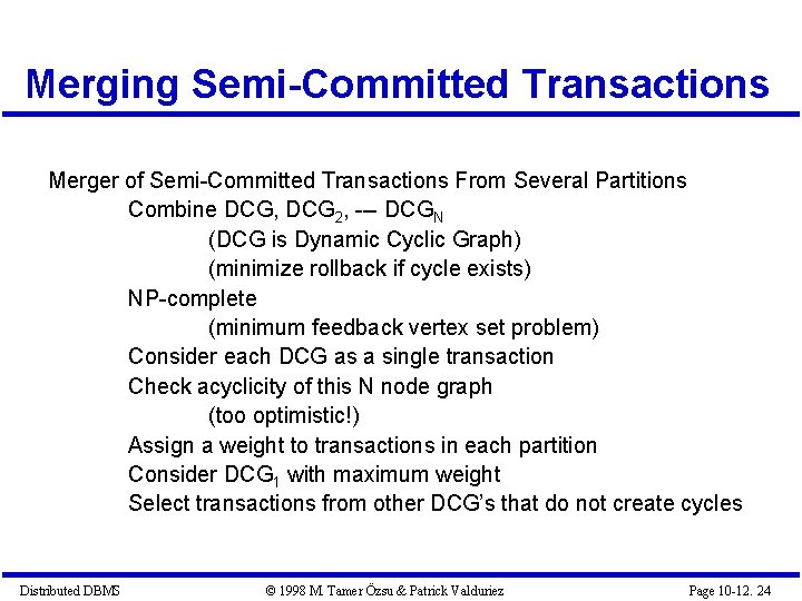 Merging Semi-Committed Transactions Merger of Semi-Committed Transactions From Several Partitions Combine DCG, DCG 2, Merging Semi-Committed Transactions Merger of Semi-Committed Transactions From Several Partitions Combine DCG, DCG 2,