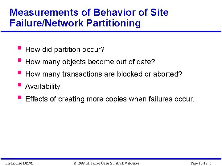 Measurements of Behavior of Site Failure/Network Partitioning § How did partition occur? § How Measurements of Behavior of Site Failure/Network Partitioning § How did partition occur? § How
