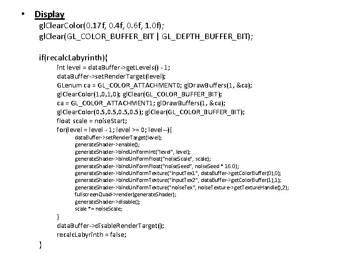  • Display gl. Clear. Color(0. 17 f, 0. 4 f, 0. 6 f,
