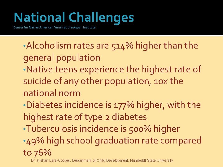 National Challenges Center for Native American Youth at the Aspen Institute • Alcoholism rates