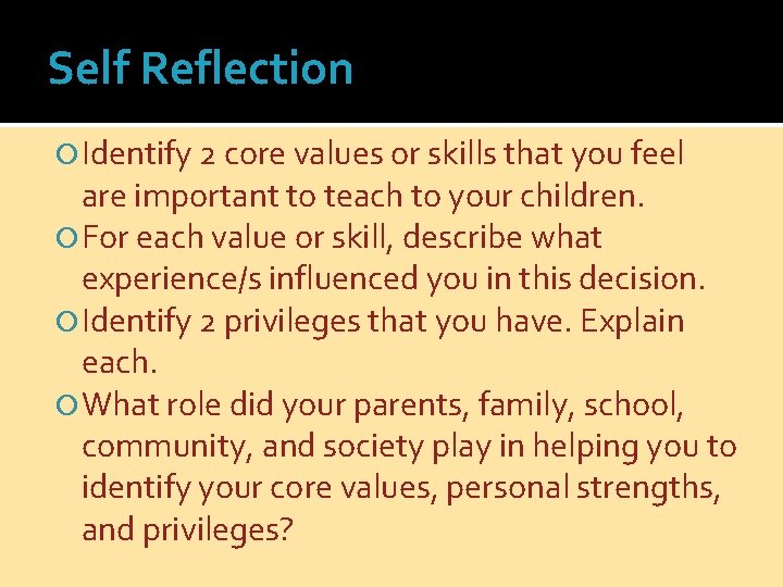 Self Reflection Identify 2 core values or skills that you feel are important to