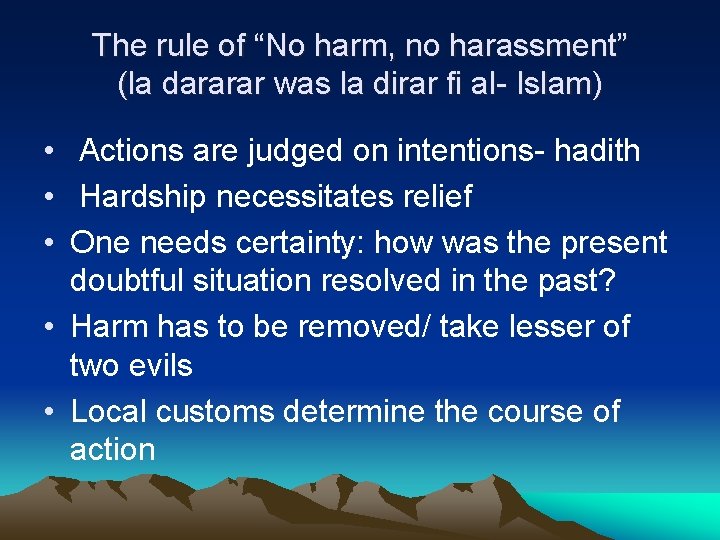 The rule of “No harm, no harassment” (la dararar was la dirar fi al-