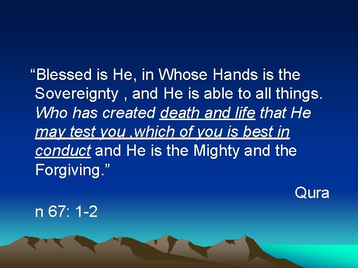 “Blessed is He, in Whose Hands is the Sovereignty , and He is able