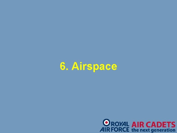 6. Airspace 