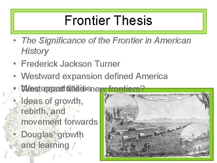 Frontier Thesis • The Significance of the Frontier in American History • Frederick Jackson