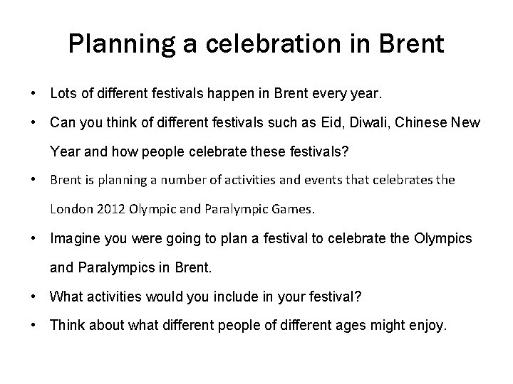 Planning a celebration in Brent • Lots of different festivals happen in Brent every