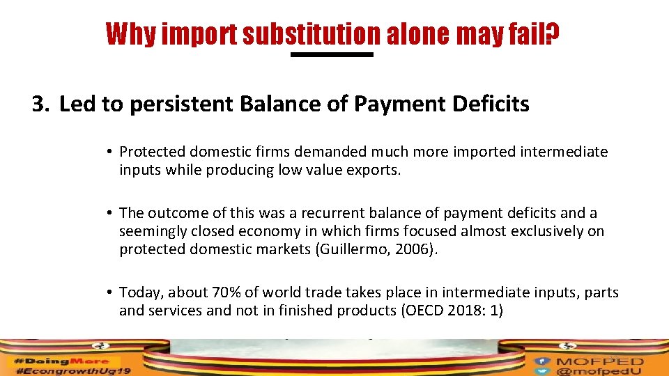 Why import substitution alone may fail? 3. Led to persistent Balance of Payment Deficits