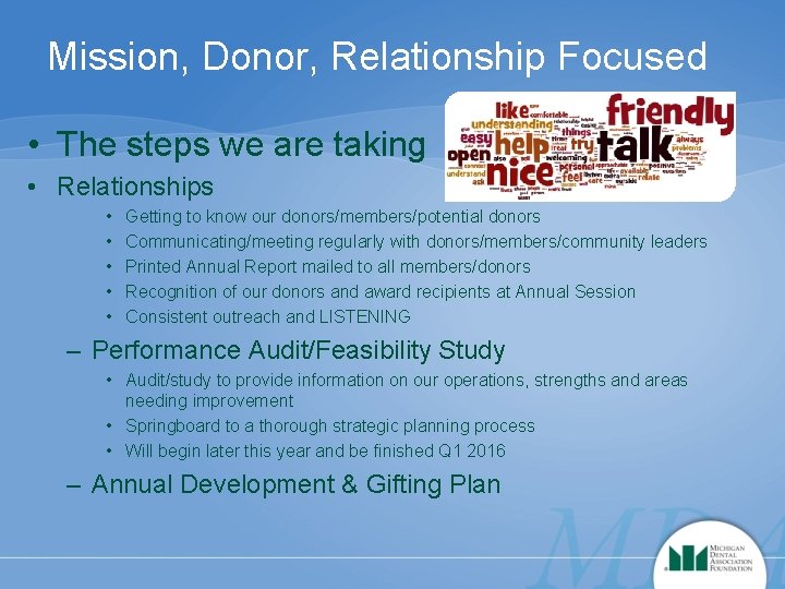 Mission, Donor, Relationship Focused • The steps we are taking • Relationships • •