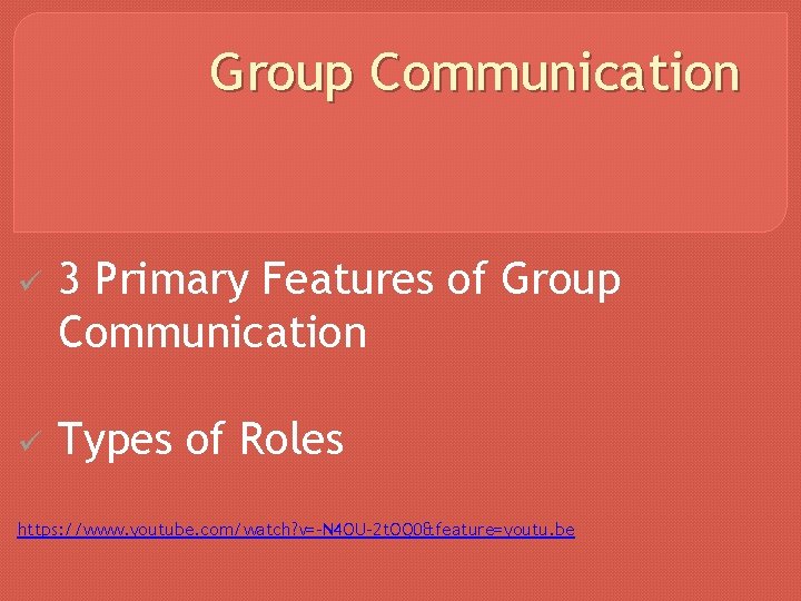 Group Communication ü 3 Primary Features of Group Communication ü Types of Roles https: