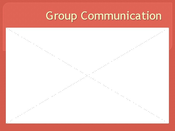Group Communication 