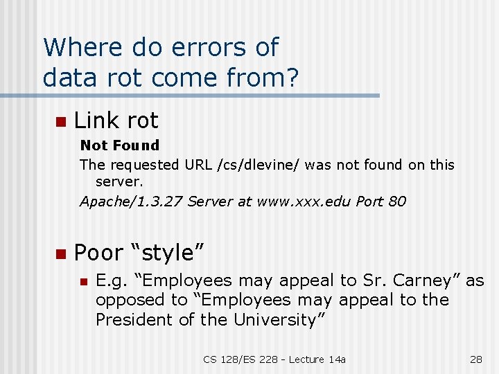 Where do errors of data rot come from? n Link rot Not Found The