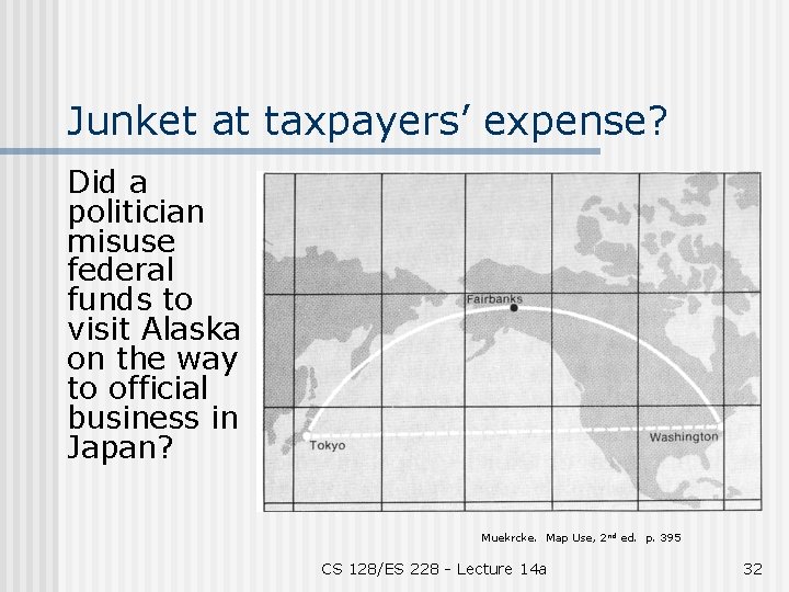 Junket at taxpayers’ expense? Did a politician misuse federal funds to visit Alaska on