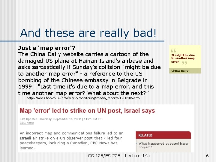 And these are really bad! Just a 'map error'? The China Daily website carries