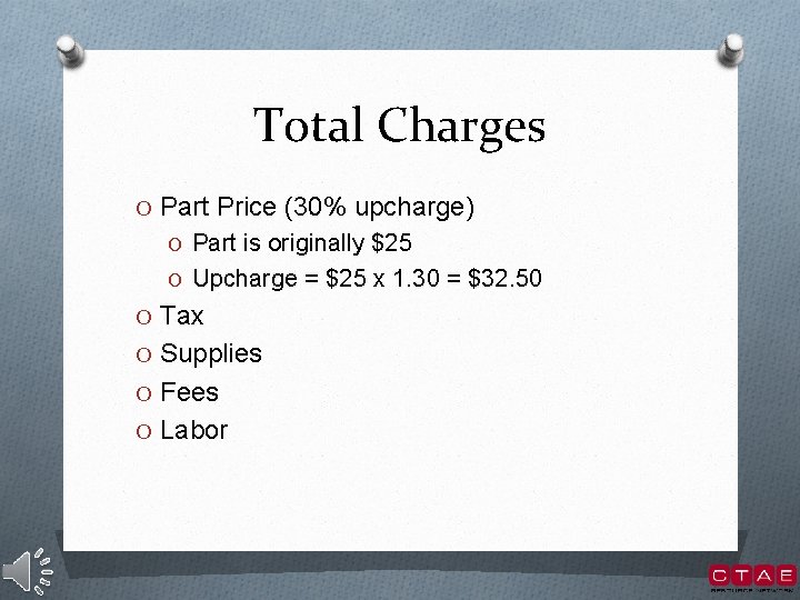 Total Charges O Part Price (30% upcharge) O Part is originally $25 O Upcharge