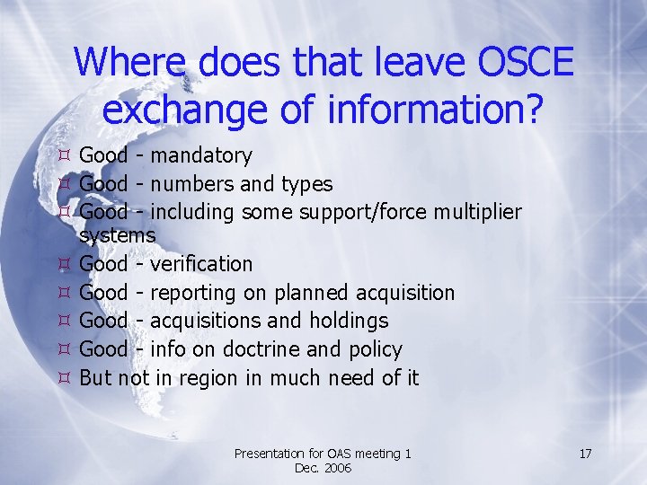 Where does that leave OSCE exchange of information? Good - mandatory Good - numbers