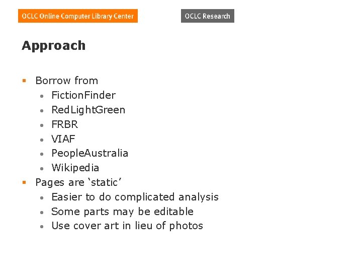 Approach § Borrow from • Fiction. Finder • Red. Light. Green • FRBR •