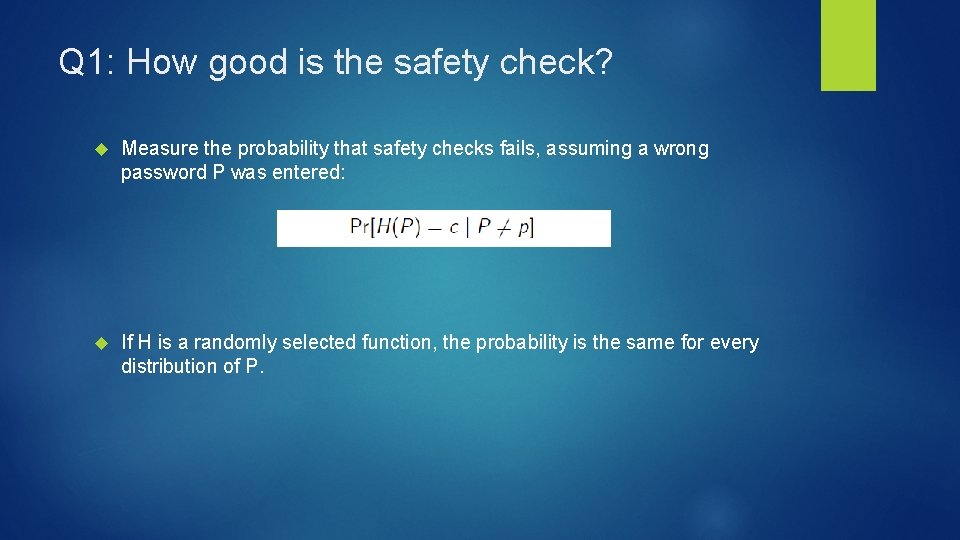 Q 1: How good is the safety check? Measure the probability that safety checks