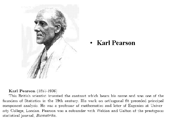  • Karl Pearson 