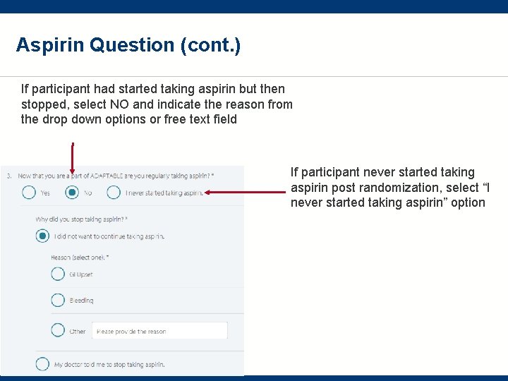 Aspirin Question (cont. ) If participant had started taking aspirin but then stopped, select