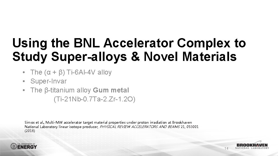 Using the BNL Accelerator Complex to Study Super-alloys & Novel Materials • The (α