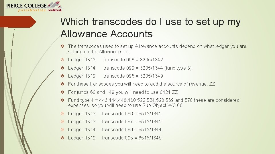Which transcodes do I use to set up my Allowance Accounts The transcodes used