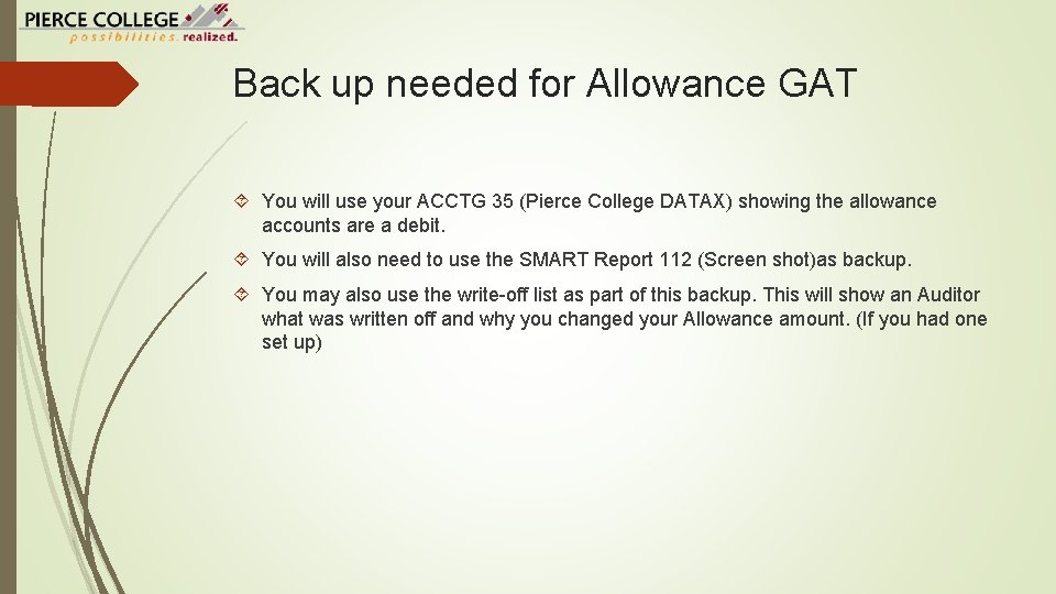 Back up needed for Allowance GAT You will use your ACCTG 35 (Pierce College