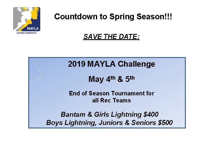 Countdown to Spring Season!!! SAVE THE DATE: 2019 MAYLA Challenge May 4 th &