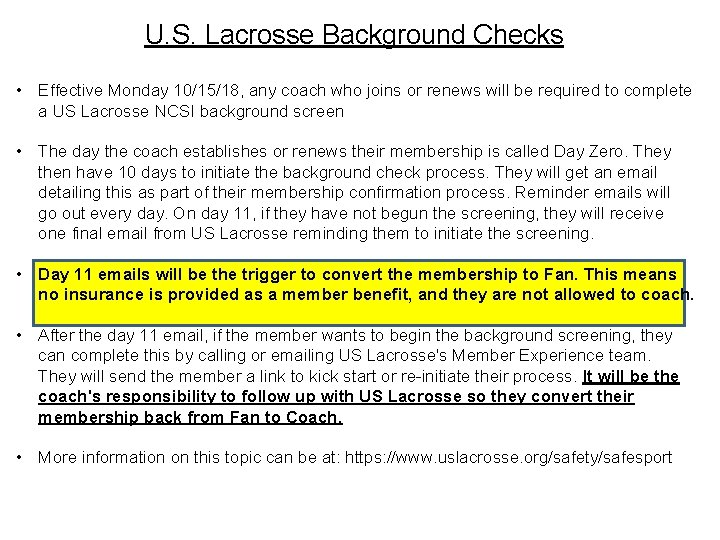 U. S. Lacrosse Background Checks • Effective Monday 10/15/18, any coach who joins or