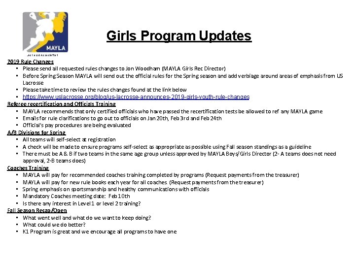 Girls Program Updates LACROSSE ASSOCIATION 2019 Rule Changes • Please send all requested rules