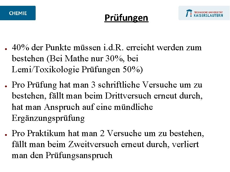 Prüfungen ● ● ● 40% der Punkte müssen i. d. R. erreicht werden zum