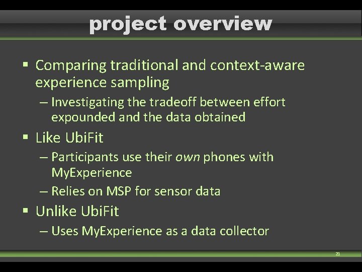 project overview § Comparing traditional and context-aware experience sampling – Investigating the tradeoff between project overview § Comparing traditional and context-aware experience sampling – Investigating the tradeoff between