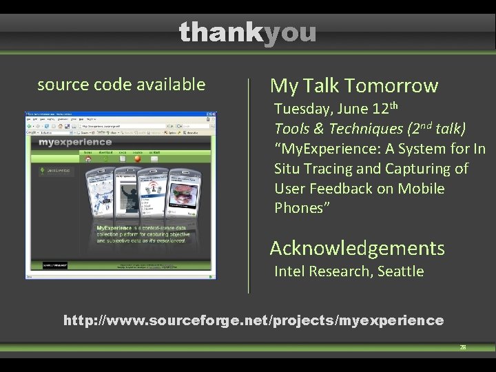 thankyou source code available My Talk Tomorrow Tuesday, June 12 th Tools & Techniques thankyou source code available My Talk Tomorrow Tuesday, June 12 th Tools & Techniques
