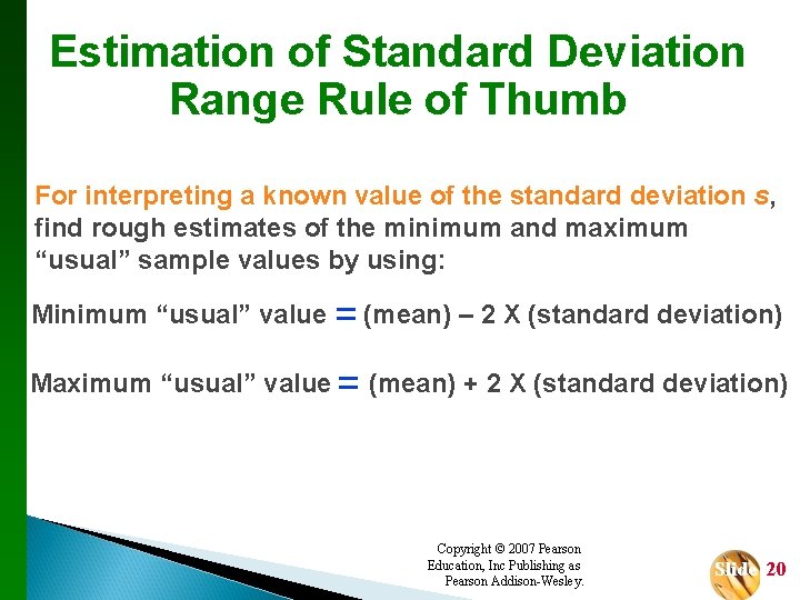 Estimation of Standard Deviation Range Rule of Thumb For interpreting a known value of