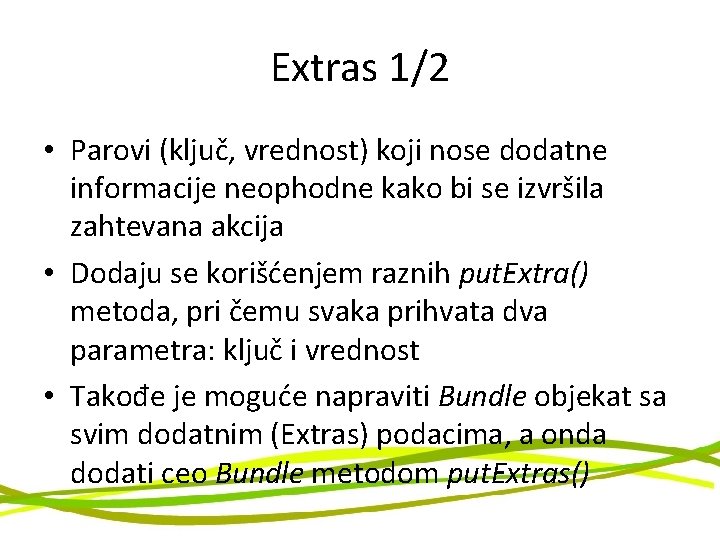 Extras 1/2 • Parovi (ključ, vrednost) koji nose dodatne informacije neophodne kako bi se