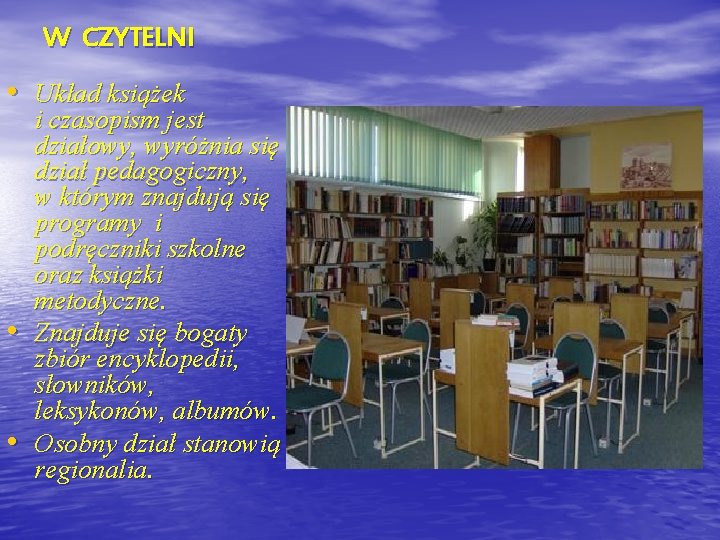 W CZYTELNI • Układ książek • • i czasopism jest działowy, wyróżnia się dział