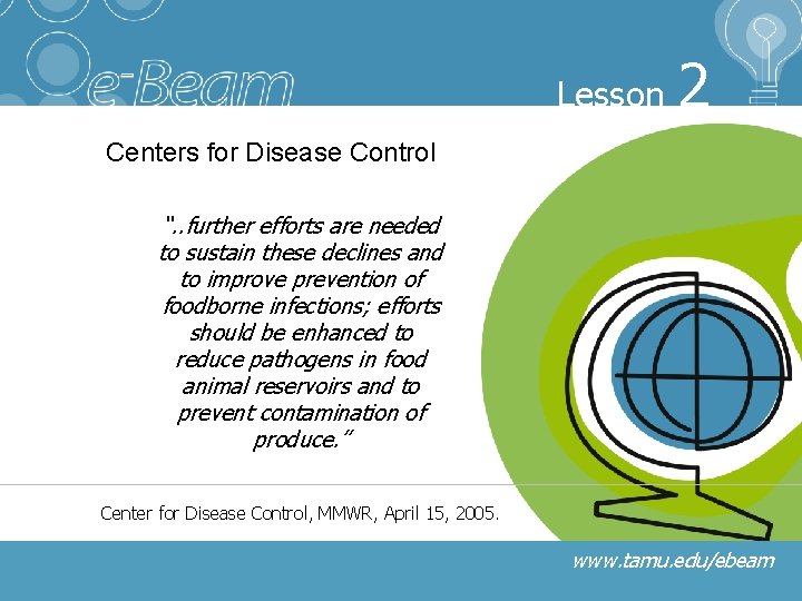 Lesson 2 Centers for Disease Control “. . further efforts are needed to sustain