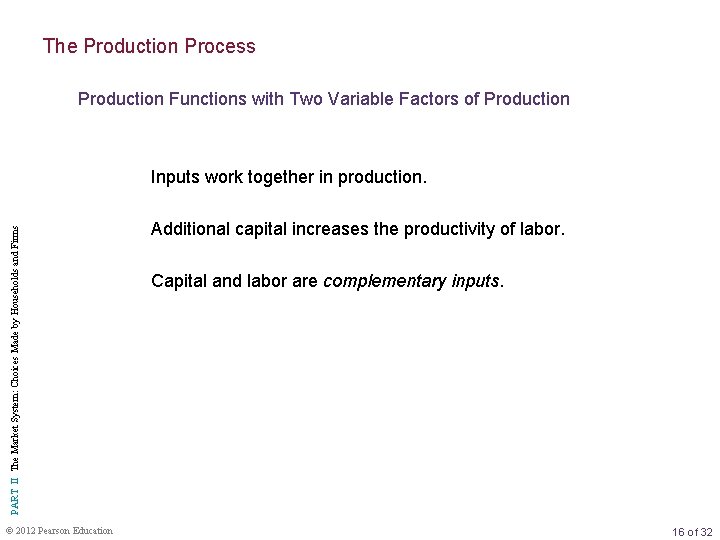 The Production Process Production Functions with Two Variable Factors of Production PART II The