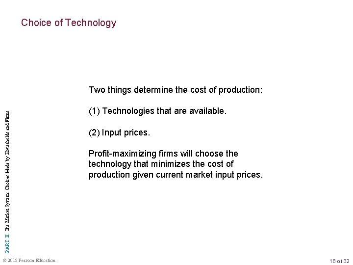 Choice of Technology PART II The Market System: Choices Made by Households and Firms