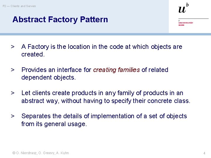 P 2 — Clients and Servers Abstract Factory Pattern > A Factory is the