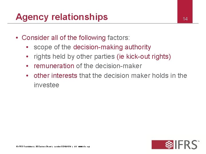 Agency relationships 14 • Consider all of the following factors: • scope of the