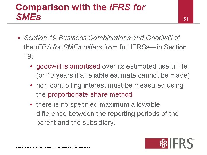 Comparison with the IFRS for SMEs 51 • Section 19 Business Combinations and Goodwill