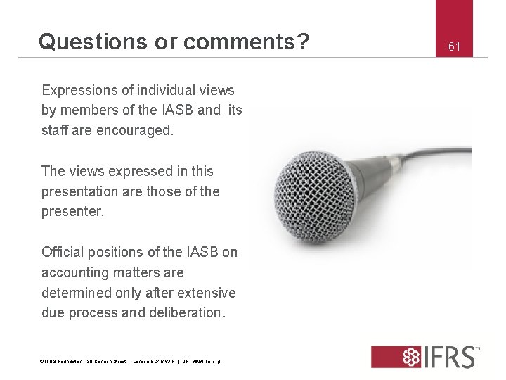 Questions or comments? Expressions of individual views by members of the IASB and its