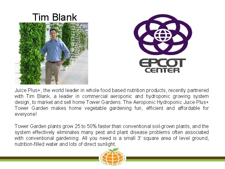 Tim Blank Juice Plus+, the world leader in whole food based nutrition products, recently