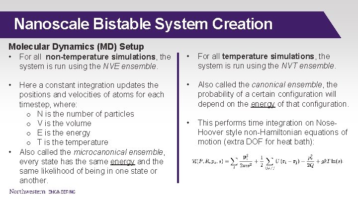 Nanoscale Bistable System Creation Molecular Dynamics (MD) Setup • For all non-temperature simulations, the