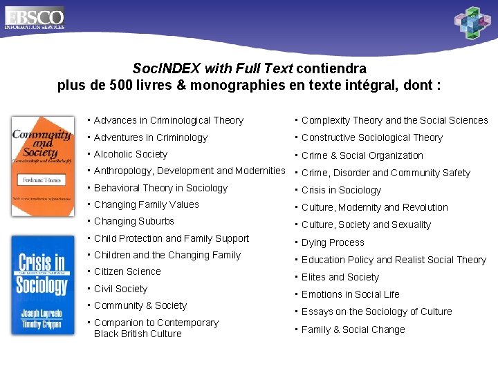 Soc. INDEX with Full Text contiendra plus de 500 livres & monographies en texte